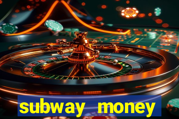 subway money deposito 1 real